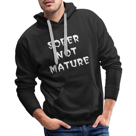 Sober Not Mature Hoodie - black