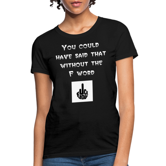 Sober Not Mature Women's F Word T-Shirt - black