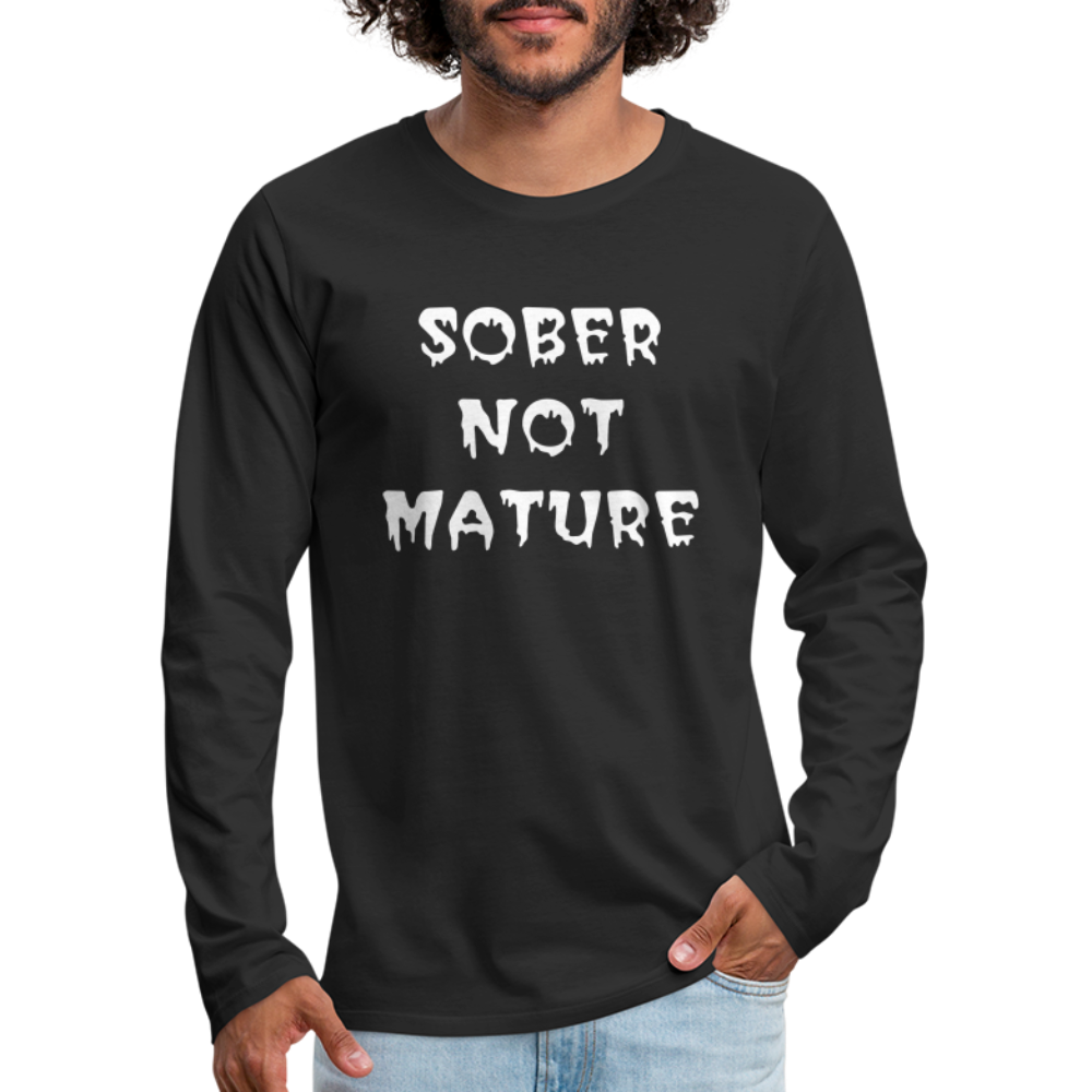 Sober Not Mature Long Sleeve T-Shirt - black