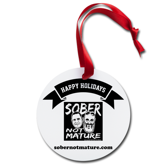 Sober Not Mature Holiday Ornament - white