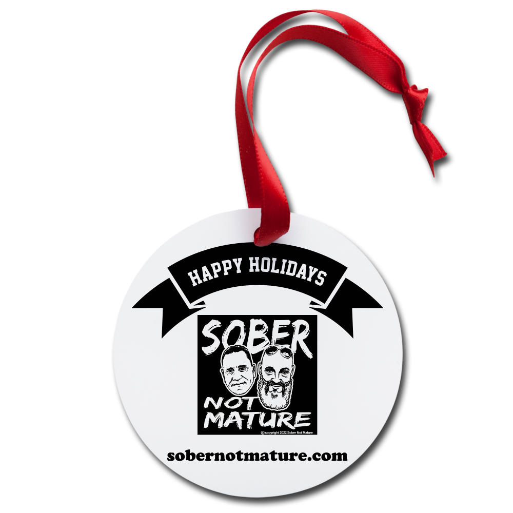 Sober Not Mature Holiday Ornament - white