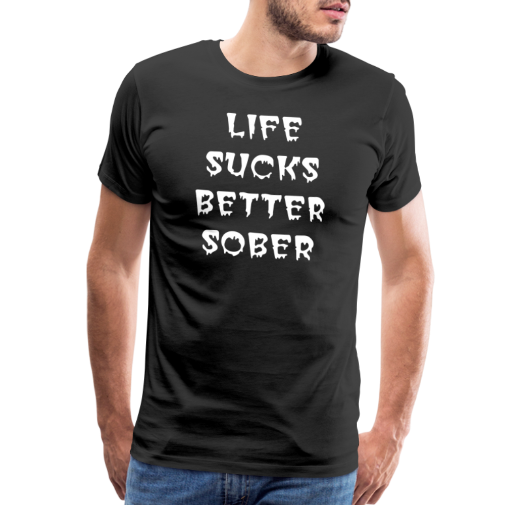 Life Sucks Better Sober Men's T-Shirt - black