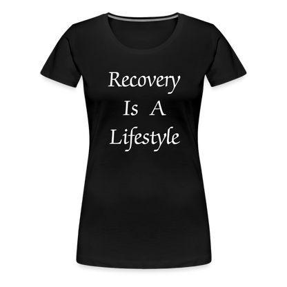 Recovery Is A Lifestyle Women's T-Shirt - black