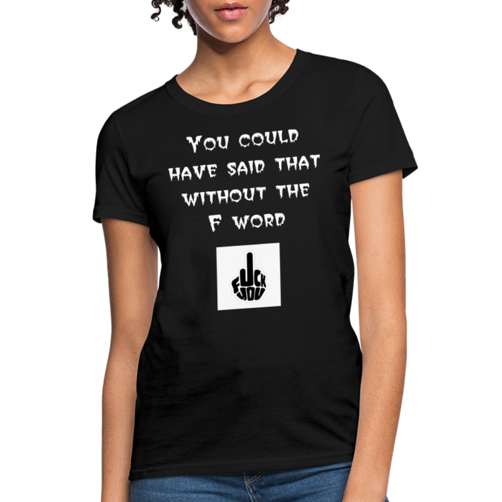 Sober Not Mature Women's F Word T-Shirt - black